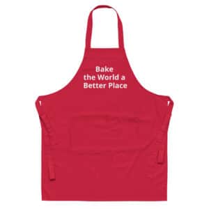 bake the world a better place apron red