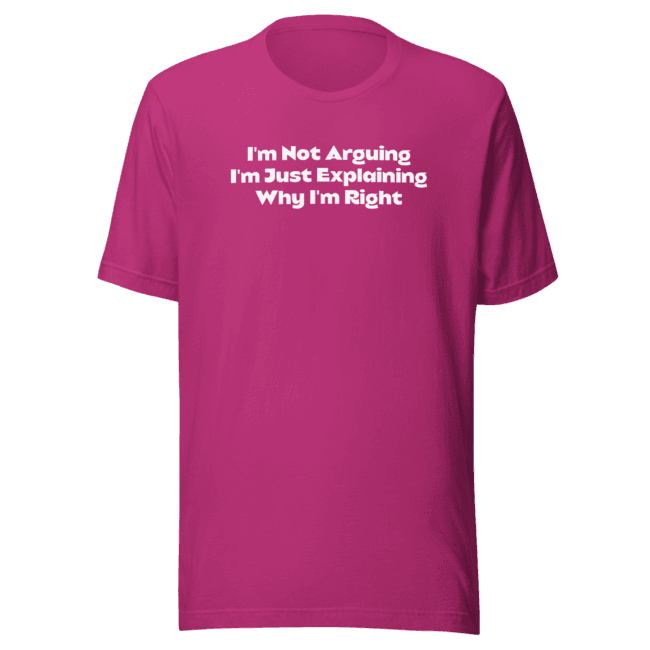 I'm not arguing t-shirt berry