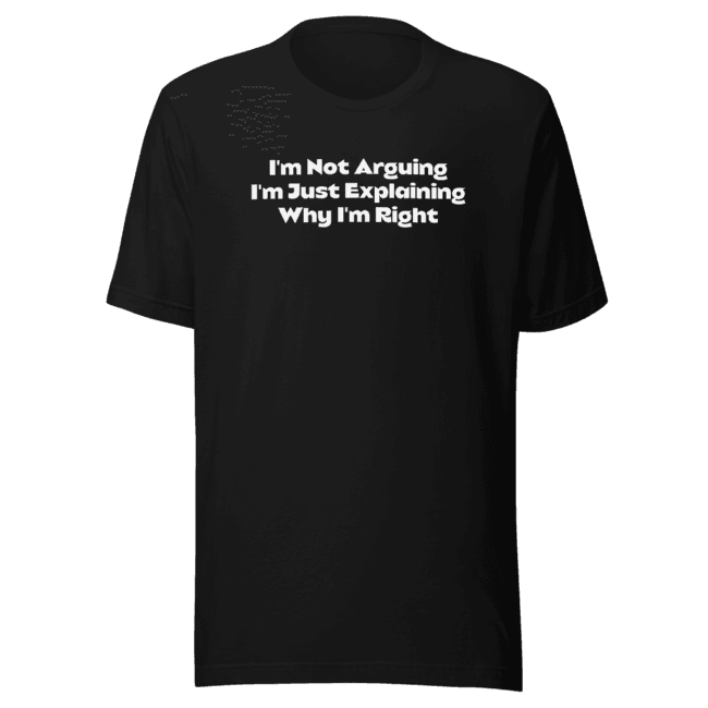 I'm not arguing t-shirt black