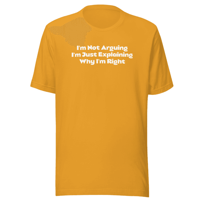 I'm not arguing t-shirt mustard