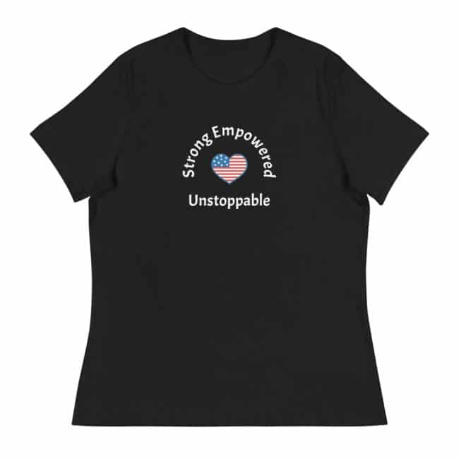 strong, empowered, unstoppable t-shirt black