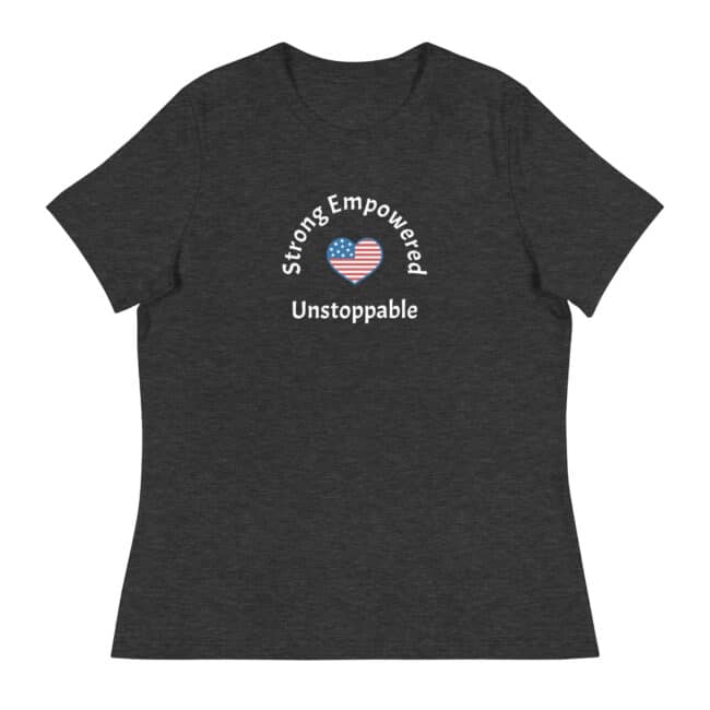 strong, empowered, unstoppable t-shirt dark grey